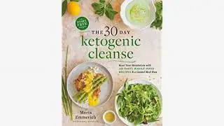 Energy Kickstarts/Ketone Diet Review - MUST WATCH!! The 30-Day Ketogenic Cleanse: Reset Your Meta..