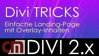 Divi Tricks - Landing Page mit Overlay Inhalten