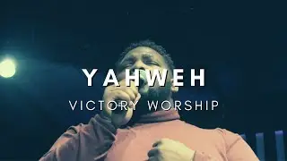 Yahweh by All Nations Worship | Victory Worship