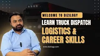 Welcome to Dizilogy &ndash; Learn Truck Dispatch, Logistics & Career Skills