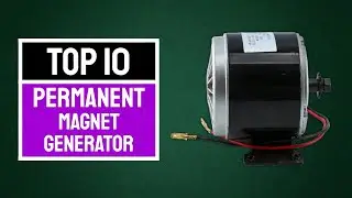 TOP 10 Best Permanent Magnet Generators 2025