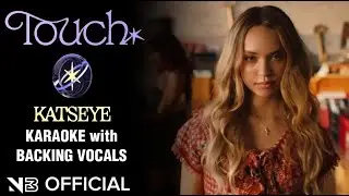 KATSEYE - TOUCH KARAOKE with BACKING VOCALS