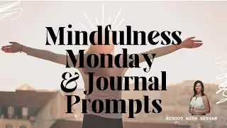Mindfulness Week 44 - Loving-Kindness Meditation with journal prompts