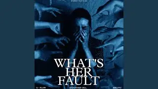 What's Her Fault (feat. 808lovz)