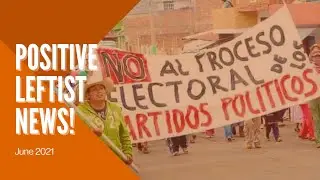 Indigenous Towns in Mexico Kick Out Political Parties! Positive Leftist News, June 2021