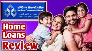 Indian Overseas Bank Home Loan Review | Indian Overseas Bank Home Loan Apply Kaise Kare Full Process