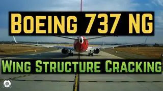 Boeing 737 NG | Wing Structure Cracking