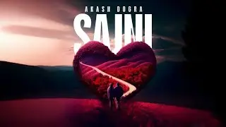 SAJNI - AKASH DOGRA