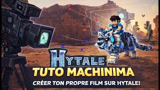 Hytale - TUTO Machinima | Comment R&eacute;aliser Vos Film ! [Cin&eacute;matique & Animation]