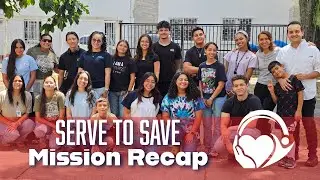 Serve to Save - Mission Recap