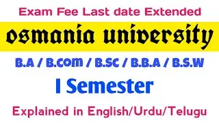 Exam Fee Last date Extended | UG 1st Semester | Osmania University