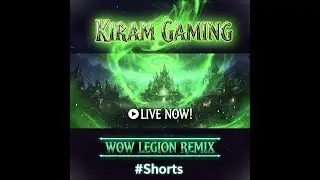World of Warcraft: Legion Remix LIVE &mdash; Questing and progression | Kiram Gaming DAY 10 #shortslive
