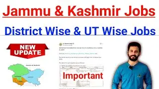 Jammu & Kashmir Jobs 2025 | District & UT Wise Jobs #jobs