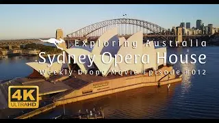 Drone Australia Sydney Opera House Mid-Week Movie #012 - DJI Mavic 4K UAV Aerial Photography