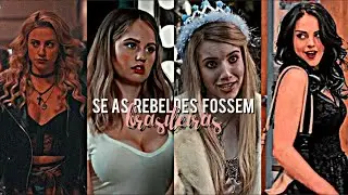 SE AS REBELDES FOSSEM BRASILEIRAS #1