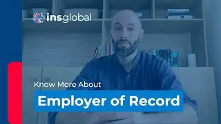 What is an Employer of Record (EOR)? | INS Global Explains