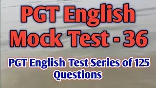 PGT English Mock Test 36 PGT English Practice Set
