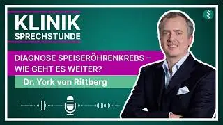 Diagnose Speiseröhrenkrebs – wie geht es weiter? | Asklepios #podcast