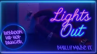 When the Lights Cut Out, the Vibe Changes &ndash; Bedroom Hip Hop Banger | Philly Made It