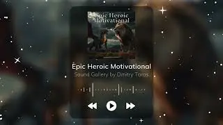 Epic Heroic Motivational: Exciting Inspiring Documentary Advertising Cinematic Orchestra Music