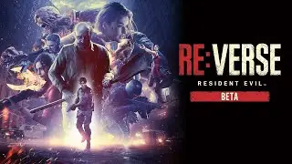 Resident Evil Re:Verse ➤ Открытая Бета [ПК] ─ ПЕРВЫЙ ВЗГЛЯД Пробничек