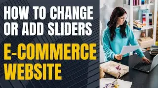 How to Add or Edit Sliders on Your E-Commerce Website | CodeBazaar Tutorial