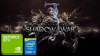 Middle-Earth  Shadow of War | nVidia Geforce GTX 950M | Intel core i7 6700HQ