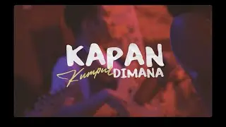 Kapan Kumpul Dimana - Official Aftermovie