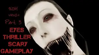 Eyes thriller scary multiplayer horror अभी जाने किस डेंजरस घर से कैसे बाहर निकले और भूत से कैसे बचे।