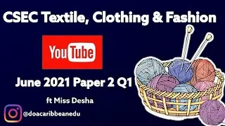 CSEC Textiles, Clothing & Fashion 2021 Paper 2 Q1