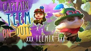 Teemo On The Mic - Captain Teemo on Duty | TEEMIX