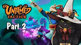 Untamed Tactics Playthrough - Part 2 (VOD)