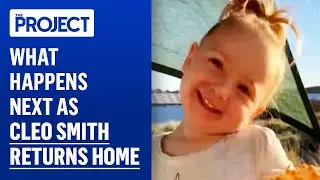 What Happens Next As Cleo Smith Returns Home After 18 Days Away   | The Project