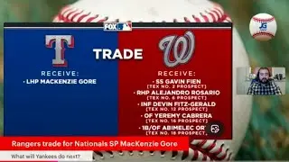 Rangers Trade for Nationals MacKenzie Gore and What Will Yankees do Next? On The JG Show