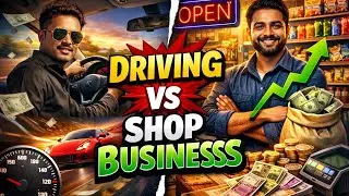 Driving V/S Shop Business 😁 || MR UK USTAD || Driver Life 