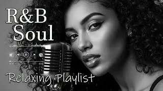 【R&B Soul】Relaxing R&B Soul Music – Smooth Vocals & Chill Grooves Study • Focus • Relax