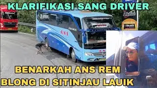 Viral Di Medsos ANS Rem Blong Begini Klarifikasi Driver ANS Algumer Soal Rem Blong Di Sitinjau Lauik