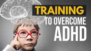The Ultimate BRAIN TRAINING for Children with ADHD | Dr. Richard Abbey