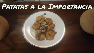 Patatas a la Importancia - Patatas a lo Pobre
