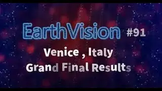EarthVision #91 - Grand Final Results