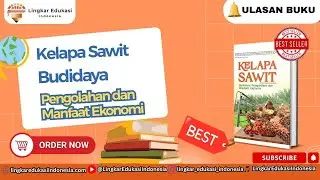 Kelapa Sawit : Budidaya, Pengolahan dan Manfaat Ekonomi