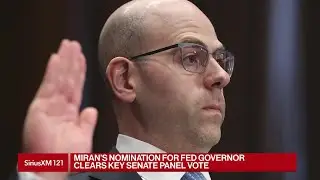 Senate Panel Backs Miran Fed Nomination