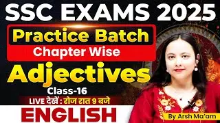 Master Adjectives with Arsh Ma'am for SUCCESS in SSC CGL 2025