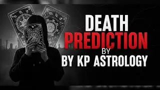 kp astrology for longevity prediction || perfect prediction of timing of death by kp astrology ||