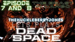 THE BEAST IN CARGO | Dead Space Remake | Part 7 & 8 | Lets Play / Walkthrough