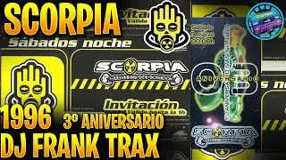 ☢ SESION SCORPIA 3&ordm; ANIVERSARIO 1996 FRANK TRAX | REMEMBER 90 STARS