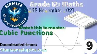 9. Grade 12 Maths | Cubic Function Made Easy | November 2021 Exam Question | Sir Mike