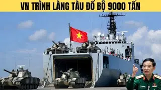 Tàu đổ bộ 9.000 tấn của VN bị lộ diện-giữ đảo mà không cần đối đầu TQ?
