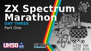 UKSG Presents... ZX Spectrum Marathon! (Day 3 - Part 1)
