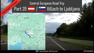 ♪ Villach, Austria to Ljubljana, Slovenia. Part 20 of Central European Road Trip